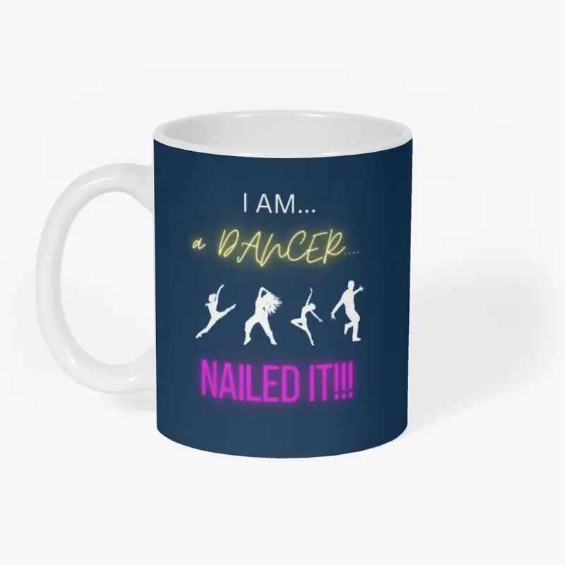 I Am a Dancer...Nailed It!!!