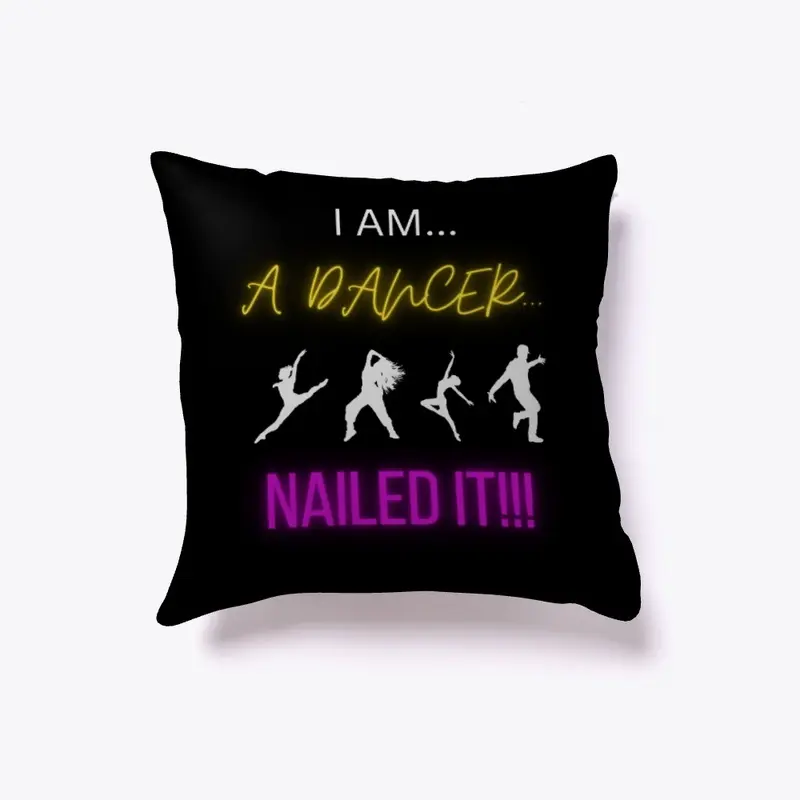 I Am a Dancer...Nailed It!!!